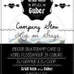 Flyer. Company Slow live im Cafe Q. Indoor Skateramp. Cafe Q. Live Rap Coburg. Hip Hop. Bratwurst Rap. "Grüß dich mei Guder" Shirt Release Party.